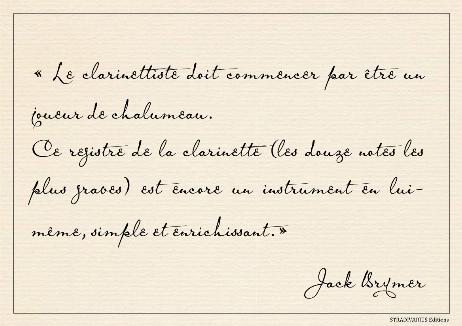 BRYMER Jack - The clarinettist must begin by playing the chalumeau.  This register of the clarinet (the twelve lowest notes) is still an instrument in itself, simple and enriching.