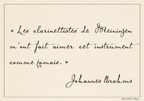 BRAHMS Johannes - The clarinetists of Meiningen made me love this instrument like never before. 