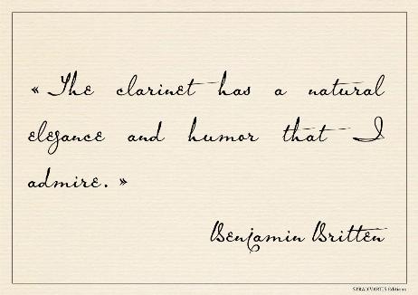 BRITTEN Benjamin - The clarinet has a natural elegance and humor that I admire. 