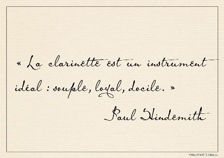 HINDEMITH Paul - The clarinet is an ideal instrument: flexible, loyal, docile.