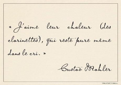 MAHLER Gustav -  love their warmth (the clarinets), which remains pure even when they cry out.