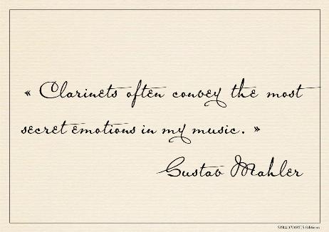 MAHLER Gustav - Clarinets often convey the most secret emotions in my music.