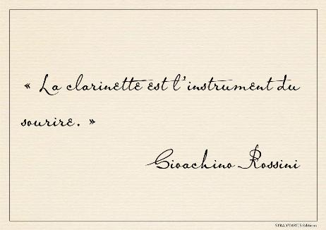 ROSSINI Gioachino - The clarinet is the instrument of smiles.