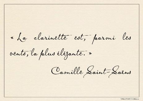 SAINT-SAËNS Camille - The clarinet is the most elegant of all wind instruments.