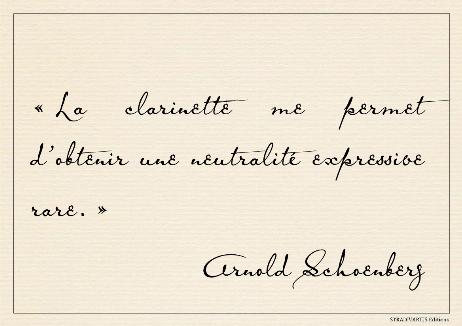 SCHOENBERG Arnold - The clarinet allows me to achieve a rare expressive neutrality.
