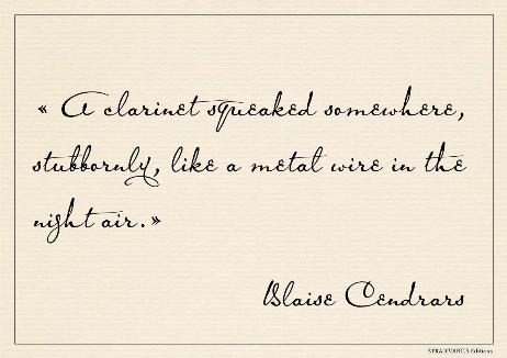 CENDRARS Blaise - A clarinet squeaked somewhere, stubbornly, like a metal wire in the night air.