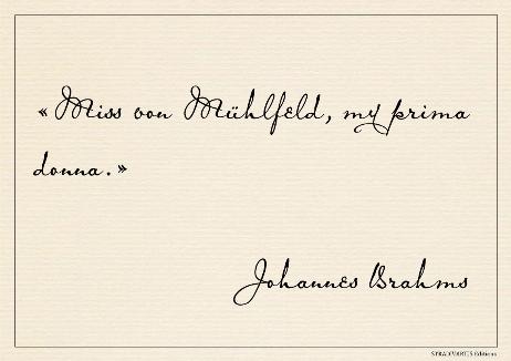 BRAHMS Johannes - Miss von Mühlfeld, my prima donna.